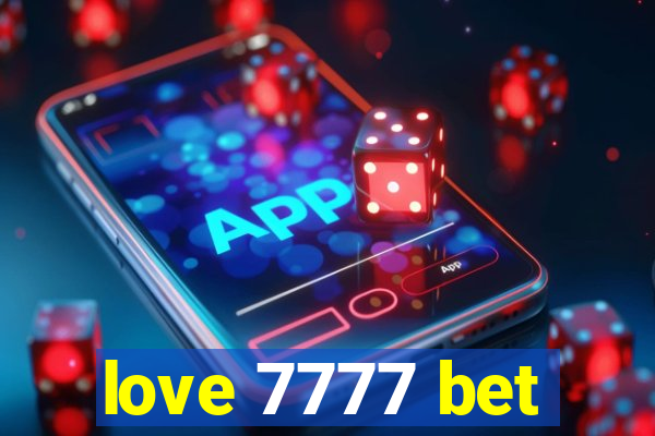 love 7777 bet